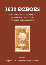 1812 Echoes : The Cadiz Constitution in Hispanic History, Culture and Politics