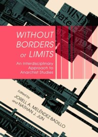 Without Borders or Limits : An Interdisciplinary Approach to Anarchist Studies