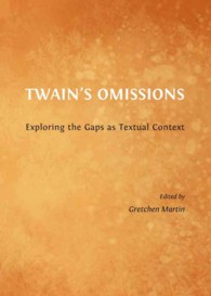 Twain's Omissions : Exploring the Gaps as Textual Context