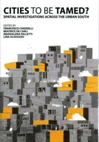 Cities to be Tamed? Spatial Investigations across the Urban South