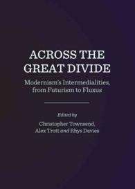 Across the Great Divide : Modernism's Intermedialities, from Futurism to Fluxus