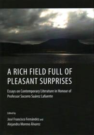 A Rich Field Full of Pleasant Surprises : Essays on Contemporary Literature in Honour of Professor Socorro Suárez Lafuente