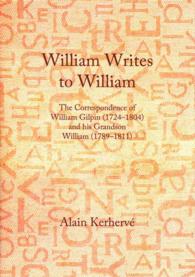 William Writes to William : The Correspondence of William Gilpin (1724-1804) and his Grandson William (1789-1811)