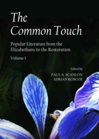 The Common Touch : Popular Literature from the Elizabethans to the Restoration, Volume I