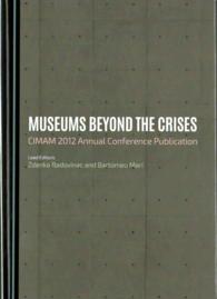 Museums beyond the Crises : CIMAM 2012 Annual Conference Publication