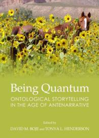 Being Quantum : Ontological Storytelling in the Age of Antenarrative