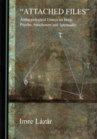 'Attached Files' : Anthropological Essays on Body, Psyche, Attachment and Spirituality