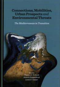 Connections, Mobilities, Urban Prospects and Environmental Threats : The Mediterranean in Transition