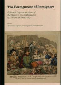 The Foreignness of Foreigners : Cultural Representations of the Other in the British Isles (17th-20th Centuries)