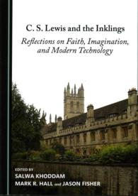 C. S. Lewis and the Inklings : Reflections on Faith, Imagination, and Modern Technology
