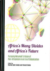 Africa's Many Divides and Africa's Future : Pursuing Nkrumah`s Vision of Pan-Africanism in an Era of Globalization