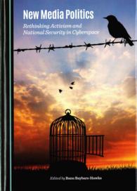 New Media Politics : Rethinking Activism and National Security in Cyberspace