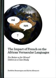 The Impact of French on the African Vernacular Languages : For Better or for Worse? Gabon as a Case Study