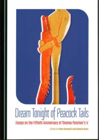 Dream Tonight of Peacock Tails : Essays on the Fiftieth Anniversary of Thomas Pynchon's V.