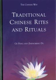 Traditional Chinese Rites and Rituals (The Chinese Way)