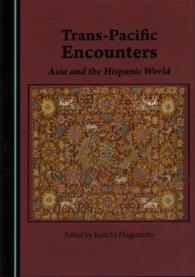 Trans-Pacific Encounters : Asia and the Hispanic World