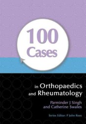 整形外科・リウマチ学100症例<br>100 Cases in Orthopaedics and Rheumatology (100 Cases)