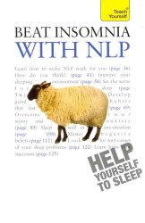 Beat Insomnia with NLP : Neurolinguistic programming techniques to improve your sleep