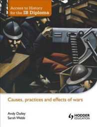 Causes, Practices and Effects of Wars (Access to History for the Ib Diploma)