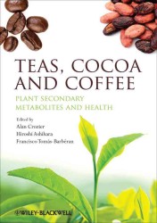 Teas, Cocoa and Coffee : Plant Secondary Metabolites and Health