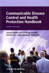 伝染病予防と健康保護ハンドブック（第３版）<br>Communicable Disease Control and Health Protection Handbook （3RD）