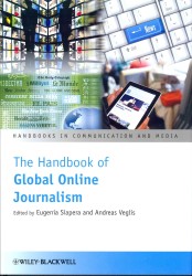 全球的オンライン・ジャーナリズム・ハンドブック<br>The Handbook of Global Online Journalism (Handbooks in Communication and Media)