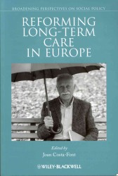 欧州における長期ケア改革<br>Reforming Long-Term Care in Europe (Broadening Perspectives in Social Policy 6)