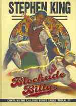 Blockade Billy : Contains the Chilling Bonus Story 'morality' -- Hardback