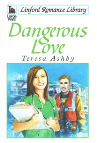 Dangerous Love (Linford Romance Library) （UNA LRG）