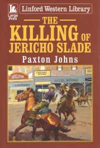 The Killing of Jericho Slade (Linford Western Library)