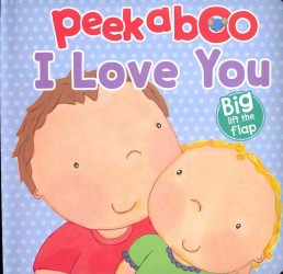 Peekaboo I Love You (Big Lift the Flap) （LTF NOV BR）
