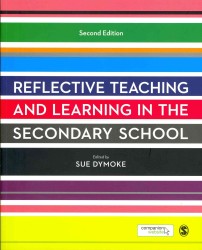 中等学校における反省的教授と学習（第２版）<br>Reflective Teaching and Learning in the Secondary School (Developing as a Reflective Secondary Teacher) （2ND）