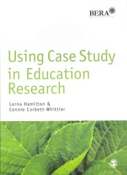 教育調査における事例研究の利用<br>Using Case Study in Education Research (Bera/sage Research Methods in Education)