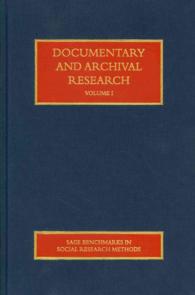 ヒューマンドキュメントとアーカイブ調査（全４巻）<br>Documentary & Archival Research (Sage Benchmarks in Social Research Methods)