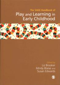 幼児期の遊びと学習ハンドブック<br>SAGE Handbook of Play and Learning in Early Childhood