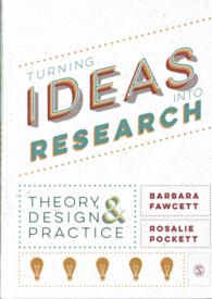 Turning Ideas into Research : Theory, Design and Practice