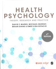 健康心理学：理論、研究と実践（第４版）<br>Health Psychology : Theory, Research and Practice （4TH）