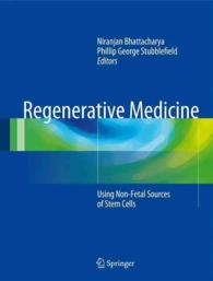 Regenerative Medicine : Using Non-Fetal Sources of Stem Cells （2015）