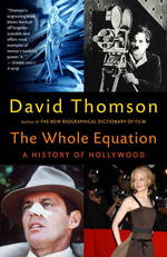 The Whole Equation : A History of Hollywood (Vintage) （Reprint）