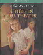 A Thief in the Theater : A Kit Mystery (American Girl Mysteries) （Reprint）