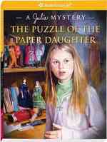 The Puzzle of the Paper Daughter : A Julie Mystery (American Girl Mysteries) （Reprint）