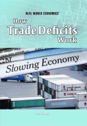 How Trade Deficits Work (Real World Economics) （Library Binding）