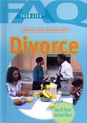 Frequently Asked Questions about Divorce (Faq: Teen Life) （Library Binding）