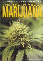 The Truth about Marijuana (Drugs & Consequences) （Library Binding）