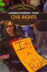 Understanding Your Civil Rights (Personal Freedom & Civic Duty) （Library Binding）