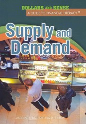 Supply and Demand (Dollars and Sense: a Guide to Financial Literacy)