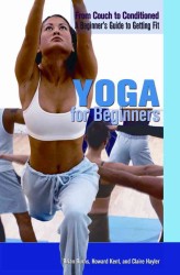 Yoga for Beginners (From Couch to Conditioned: A Beginner's Guide to Getting Fit) （Library Binding）