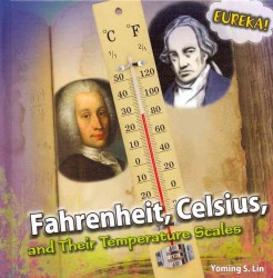 Fahrenheit, Celsius, and Their Temperature Scales (Eureka!) （Library Binding）