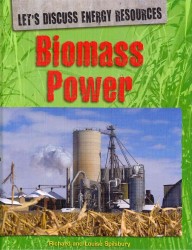 Biomass Power (Let's Discuss Energy Resources) （Library Binding）