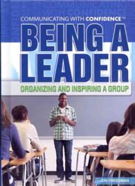 Being a Leader (Communicating with Confidence) （Library Binding）